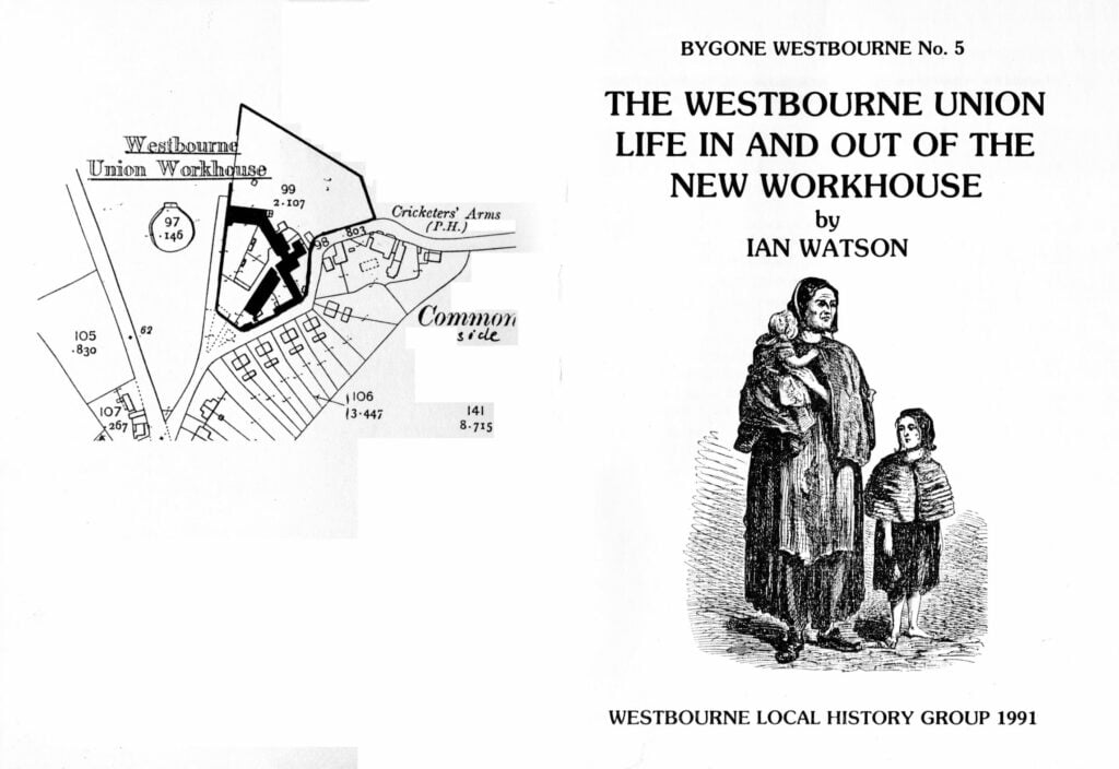 WESTBOURNE HISTORY, PUBLICATION, WORKHOUSE, WESTBOURNE UNION, VESTRY, POOR HOUSE, IAN WATSON, PDF, DOWNLOAD